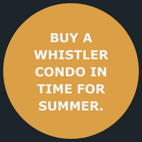 Buy a Whistler Condo In Time for Summer